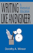 Writing like an engineer : a rhetorical education
