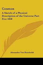 Cosmos: a sketch of a physical description of the universe : [volume V]