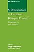 Multilingualism in European bilingual contexts... 著者：  David Lasagabaster 