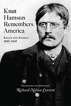 Knut Hamsun remembers America : essays and stories, 1885-1949