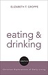 Eating and drinking Autor: Elizabeth Teresa Groppe