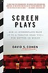 Screen plays : how 25 scripts made it to a theater near you--for better or worse
