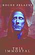 This immortal by  Roger Zelazny 