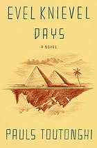 Evel Knievel days : a novel