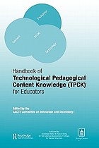 Handbook of technological pedagogical content knowledge (TPCK) for educators