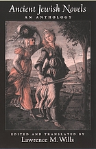 Ancient Jewish novels : an anthology