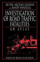 Investigation of road traffic fatalities