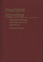 Insatiable appetites : twentieth-century American women's bestsellers