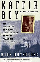 Kaffir boy : the true story of a Black youth's coming of age in Apartheid South Africa