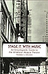 Stage it with music : an encyclopedic guide to the American musical theatre