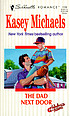 The dad next door de Kasey Michaels