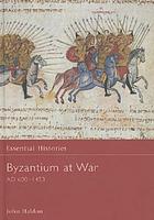 Byzantium at war, AD 600-1453