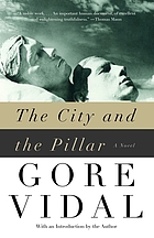 The city and the pillar and seven early stories : revised, with a new preface by the author