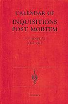Calendar of inquisitions post mortem, and other analogous documents preserved in the Public record office : [new series]. Vol. XXII, 1 to 5 Henry VI (1422-1427)