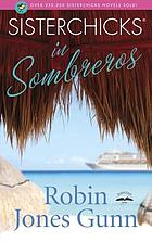 Sisterchicks in sombreros! : a sisterchick novel