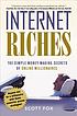 Internet riches : the simple money-making secrets... door Scott C Fox