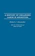 A history of organized labor in Argentina de Robert Jackson Alexander