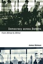 Democracy across borders : from Dêmos to Dêmoi