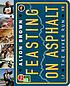Feasting on asphalt : the river run von Alton Brown