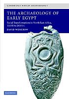 The Archaeology of Early Egypt: Social Transformations in North-East Africa, 10,000 to 2,650 BC cover image