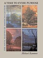 A time to every purpose : the four seasons in American culture
