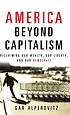America beyond capitalism : reclaiming our wealth,... by  Gar Alperovitz 