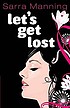 Let's get lost von Sarra Manning