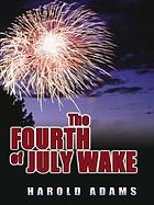 The Fourth of July wake