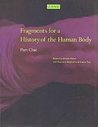 Fragments for a history of the human body. Pt. 1