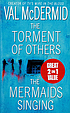 The torment of others ; The mermaids singing 著者： Val McDermid