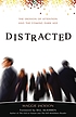 Distracted : the erosion of attention and the... by  Maggie Jackson 