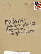 PostSecret : Extraordinary confessions from ordinary lives