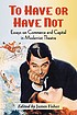 To have or have not : essays on commerce and capital... by  James Fisher 