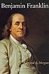 Benjamin Franklin door Edmund Sears Morgan