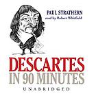 Descartes in 90 minutes