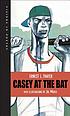 Casey at the bat von Ernest Lawrence Thayer