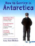 How to survive in Antarctica