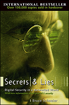Secrets and lies : digital security in a networked world