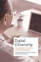 Digital citizenship : the internet, society, and participation