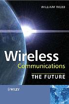 Wireless communications : the future