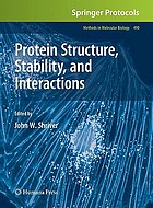 Protein structure, stability, and interactions