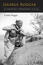 George Rodger : an adventure in photography, 1908-1995