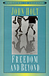 Freedom and beyond 著者： John Caldwell Holt