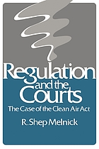 Regulation and the courts : the case of the Clean Air Act