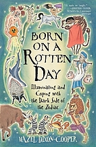 Born on a rotten day : illuminating and coping with the dark side of the zodiac