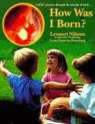 How was I born?