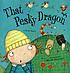 That pesky dragon de Julie Sykes