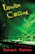 London calling 著者：  Deborah Grabien 