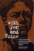 With pen and voice : a critical anthology of nineteenth-century African-American women