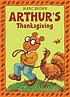 Arthur's Thanksgiving by  Marc Tolon Brown 